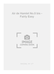 Air de Hamlet No.5 bis - Fairly Easy