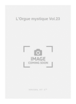 L'Orgue mystique Vol.23