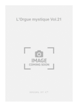 L'Orgue mystique Vol.21