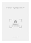 L'Orgue mystique Vol.45