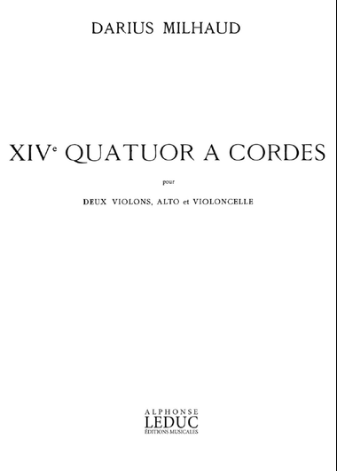 Darius Milhaud: Quatuor a Cordes No.14, Op.291