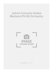 Jolivet Concerto Ondes Martenot Ph163 Orchestra