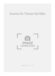 Scenes De Thesee Op73Bis