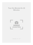 Tour Du Monde En 20 Minutes