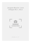 Jacques Boyvin: Livre d'Orgue No.1, Vol.2