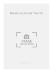 Babillarde Aronde Tais-Toi