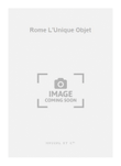 Rome L'Unique Objet