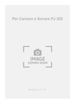 Per Cantare e Sonare PJ 202