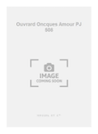 Ouvrard Oncques Amour PJ 508