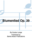 Blumenlied Op. 39