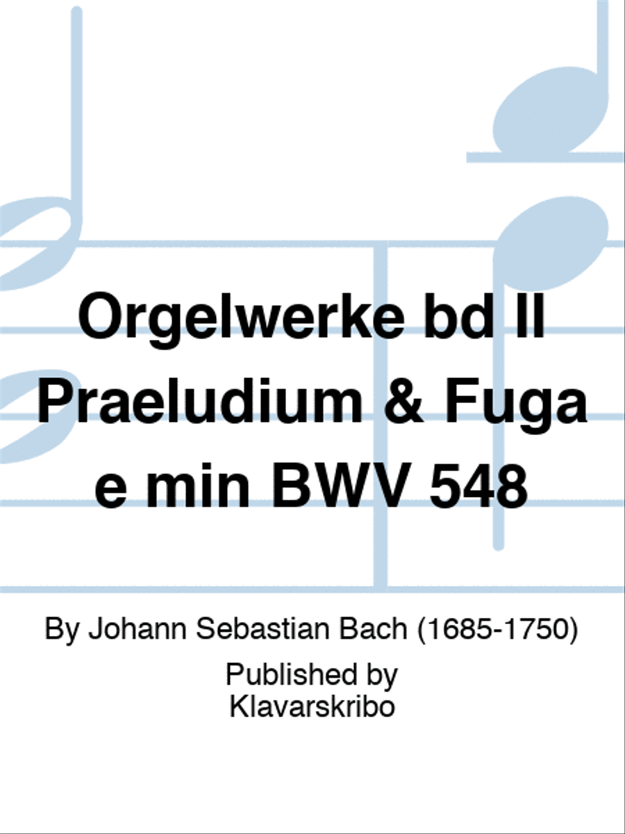 Orgelwerke bd II Praeludium & Fuga e min BWV 548 Organ scores gallery preview page 1