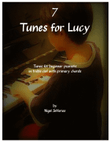 7 Tunes for Lucy, for beginner pianists