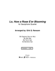 Lo, How a Rose E'er Blooming for Saxophone Quartet