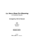 Lo, How a Rose E'er Blooming for Woodwind Quartet