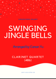 Swinging Jingle Bells - for Clarinet Quartet (4Bb) arr. Carson Yu