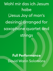 Wohl mir das ich Jesum habe (Jesus Joy of man's desiring) arranged for saxophone quartet and strings mini preview
