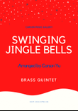 Swinging Jingle Bells - for Brass Quintet (arr. Carson Yu)
