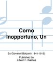 Corno Inopportuno, Un