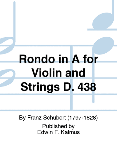 Rondo in A for Violin and Strings D. 438