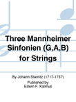 Three Mannheimer Sinfonien (G,A,B) for Strings
