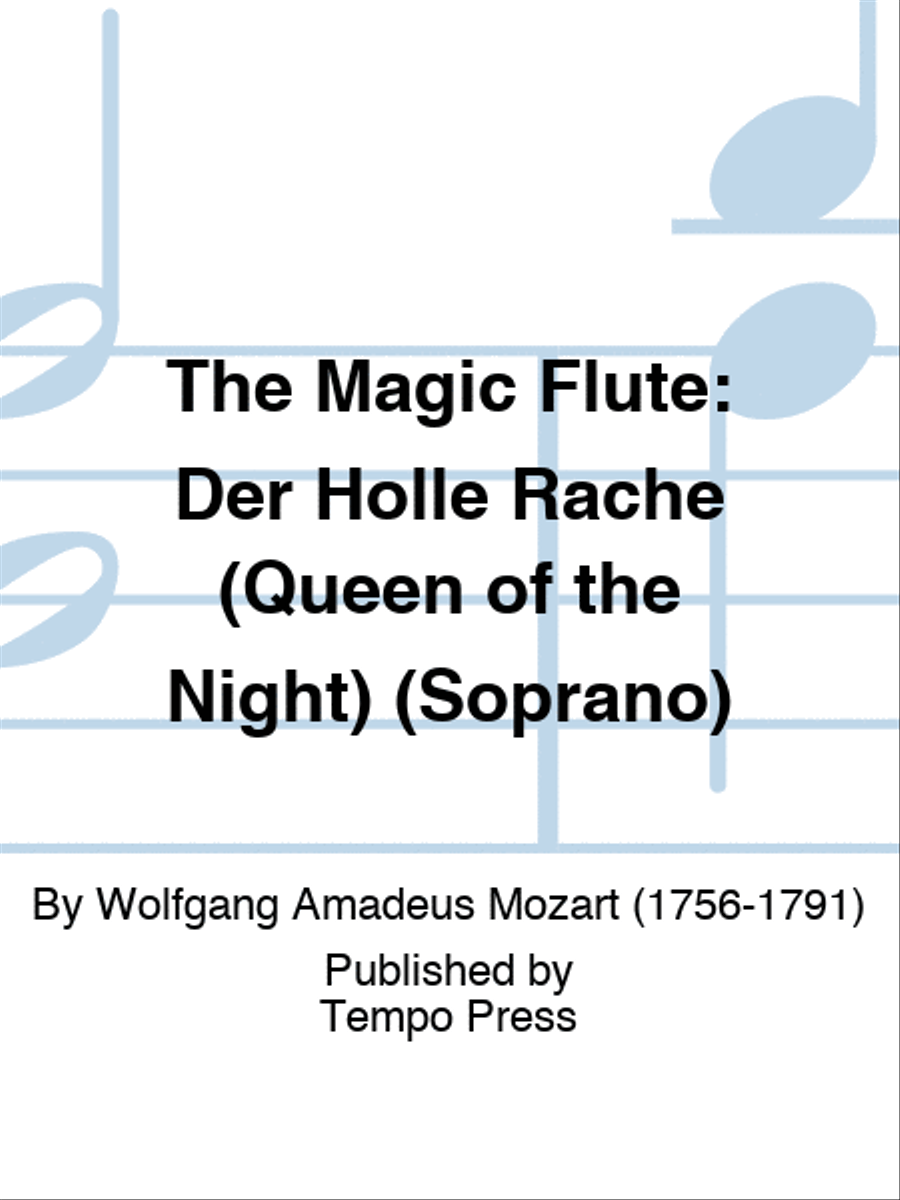 MAGIC FLUTE, THE: Der Holle Rache (Queen of the Night) (Soprano) by ...