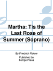 MARTHA: Tis the Last Rose of Summer (Soprano) mini preview