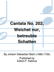 Cantata No. 202, Weichet nur, betreubte Schatten mini preview
