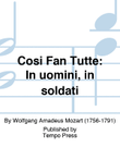 COSI FAN TUTTE: In uomini, in soldati mini preview