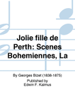 Jolie fille de Perth: Scenes Bohemiennes, La mini preview
