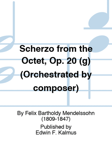 Scherzo from the Octet, Op. 20 (g) (Orchestrated by composer)