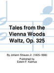 Tales from the Vienna Woods Waltz, Op. 325