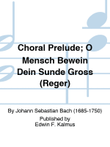 Choral Prelude; O Mensch Bewein Dein Sunde Gross (Reger) mini preview