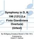Symphony in D, K. 196 (121) (La Finta Giardiniera Overture) (URTEXT)