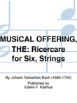 MUSICAL OFFERING, THE: Ricercare for Six, Strings mini preview