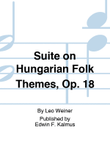 Suite on Hungarian Folk Themes, Op. 18