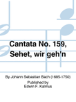 Cantata No. 159, Sehet, wir geh'n mini preview