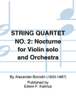 STRING QUARTET NO. 2: Nocturne for Violin solo and Orchestra