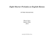 Eight Shorter Preludes on English Hymns (for manuals only)