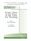 Come, Now Is the Time to Worship