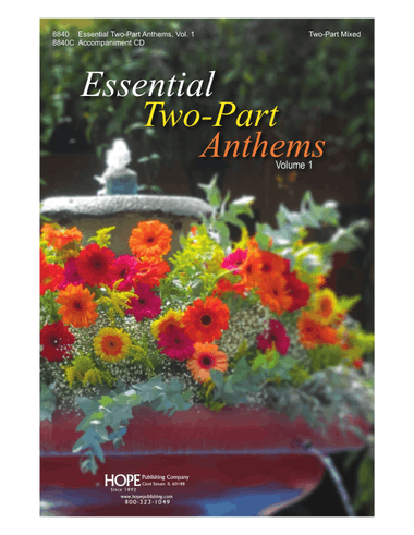 Essential Two-Part Anthems, Vol. 1