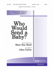 Who Would Send a Baby?