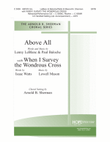 Above All with When I Survey the Wondrous Cross