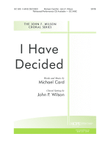 I Have Decided