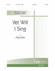 Yet Will I Sing