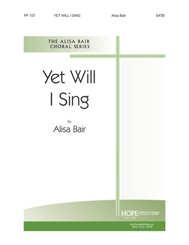 Yet Will I Sing