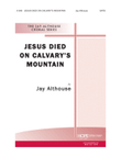 Jesus Died on Calvary's Mountain