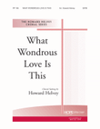 What Wondrous Love Is This - SATB mini preview