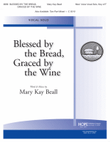 Blessed by the Bread, Graced by the Wine