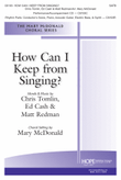 How Can I Keep From Singing?