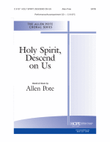 Holy Spirit, Descend On Us - SATB mini preview
